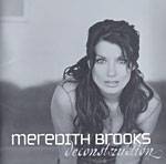 Meredith Brooks : Deconstruction